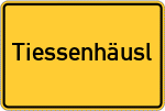 Place name sign Tiessenhäusl