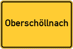Place name sign Oberschöllnach, Kreis Vilshofen, Niederbayern
