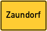 Place name sign Zaundorf, Kreis Vilshofen, Niederbayern