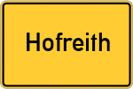 Place name sign Hofreith, Niederbayern