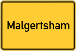 Place name sign Malgertsham, Niederbayern