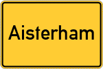 Place name sign Aisterham, Kreis Vilshofen, Niederbayern