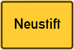 Place name sign Neustift, Kreis Vilshofen, Niederbayern
