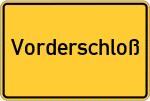 Place name sign Vorderschloß