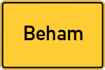 Place name sign Beham, Kreis Griesbach im Rottal