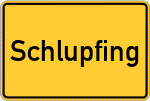 Place name sign Schlupfing, Niederbayern