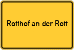 Place name sign Rotthof an der Rott
