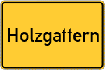 Place name sign Holzgattern