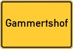 Place name sign Gammertshof, Niederbayern