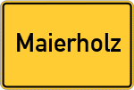 Place name sign Maierholz