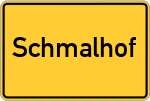 Place name sign Schmalhof, Niederbayern