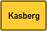 Place name sign Kasberg, Kreis Wegscheid, Niederbayern