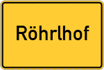 Place name sign Röhrlhof