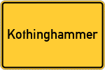Place name sign Kothinghammer