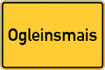 Place name sign Ogleinsmais
