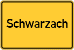 Place name sign Schwarzach, Kreis Regen