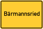 Place name sign Bärmannsried