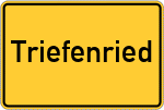 Place name sign Triefenried, Niederbayern
