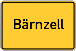 Place name sign Bärnzell, Bayern