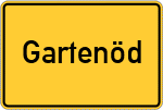 Place name sign Gartenöd, Niederbayern
