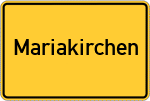 Place name sign Mariakirchen