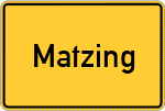 Place name sign Matzing, Niederbayern