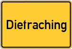 Place name sign Dietraching, Rott