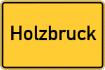 Place name sign Holzbruck, Rott