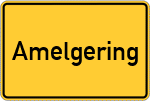 Place name sign Amelgering, Niederbayern