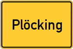 Place name sign Plöcking, Niederbayern