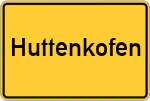 Place name sign Huttenkofen