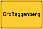 Place name sign Großeggenberg, Rott