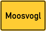 Place name sign Moosvogl, Rottal