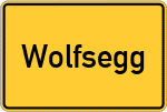 Place name sign Wolfsegg