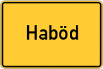 Place name sign Haböd, Niederbayern