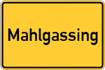 Place name sign Mahlgassing, Niederbayern