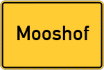 Place name sign Mooshof, Niederbayern