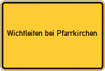 Place name sign Wichtleiten bei Pfarrkirchen, Niederbayern;Wichtleiten, Niederbayern