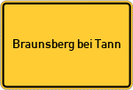 Place name sign Braunsberg bei Tann, Niederbayern