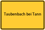 Place name sign Taubenbach bei Tann, Niederbayern