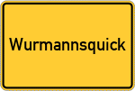 Place name sign Wurmannsquick