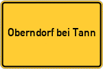 Place name sign Oberndorf bei Tann, Niederbayern
