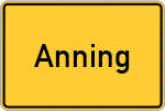 Place name sign Anning, Niederbayern