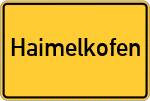 Place name sign Haimelkofen, Kreis Mallersdorf