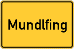 Place name sign Mundlfing