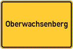 Place name sign Oberwachsenberg, Niederbayern