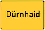 Place name sign Dürnhaid