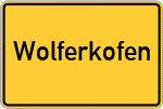 Place name sign Wolferkofen