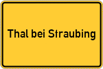 Place name sign Thal bei Straubing