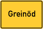 Place name sign Greinöd, Niederbayern